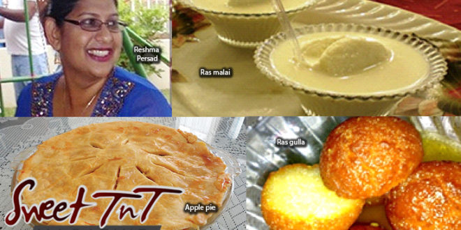 Reshma Persad, sweets, ras malai, apple pie, ras gulla Sweet T&T, Sweet TnT, Trinidad and Tobago, Trini, vacation, travel