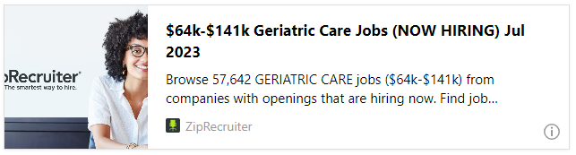 $64k-$141k Geriatric Care Jobs (NOW HIRING) Jul 2023