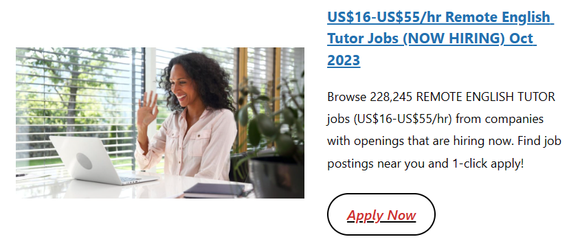 US$16-US$55/HR REMOTE ENGLISH TUTOR JOBS (NOW HIRING) OCT 2023